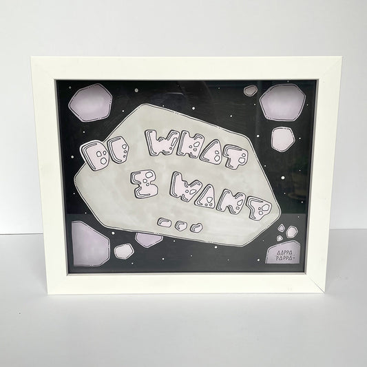 'Do What I Want' Framed Original