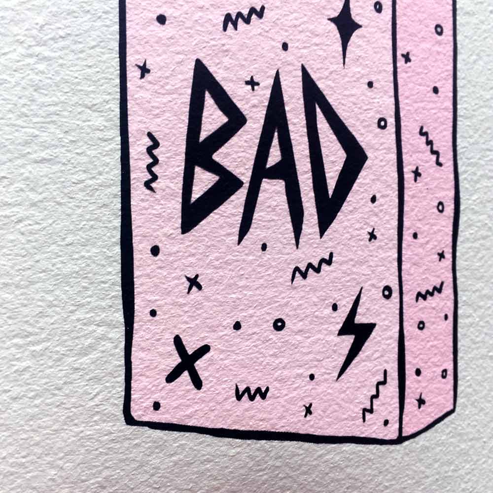 'BAD' Archival Print
