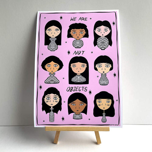 'We Are Not Objects' A4 Print